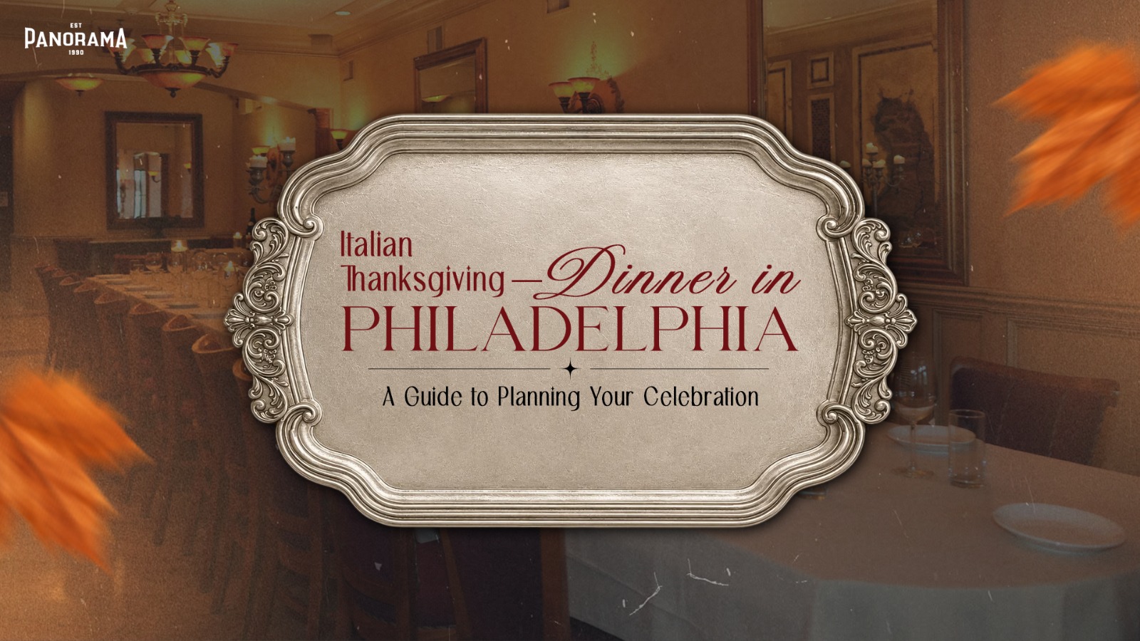 A festive &ldquo;Italian Thanksgiving&mdash;Dinner in Philadelphia: A Guide to Planning Your Celebration&rdquo; title card over a warm dining-room scene.